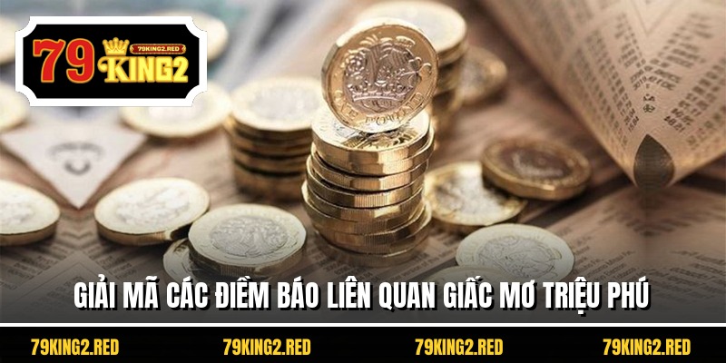 Giải mã các điềm báo liên quan giấc mơ triệu phú