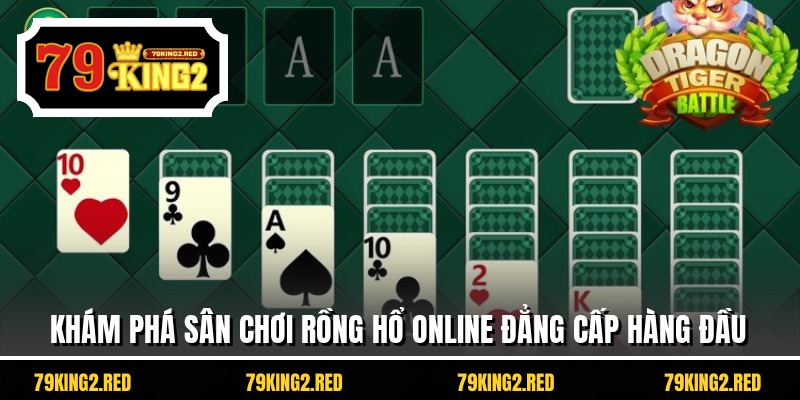 Khám phá sân chơi rồng hổ online đẳng cấp hàng đầu