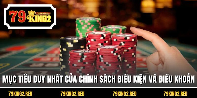 Mục tiêu duy nhất của chính sách điều kiện và điều khoản